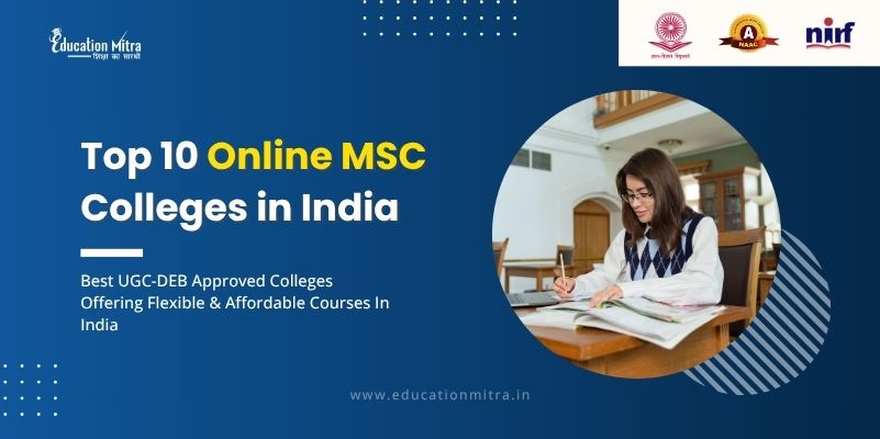 Top 10 Online MSC Colleges in India (Updated 2025 List)